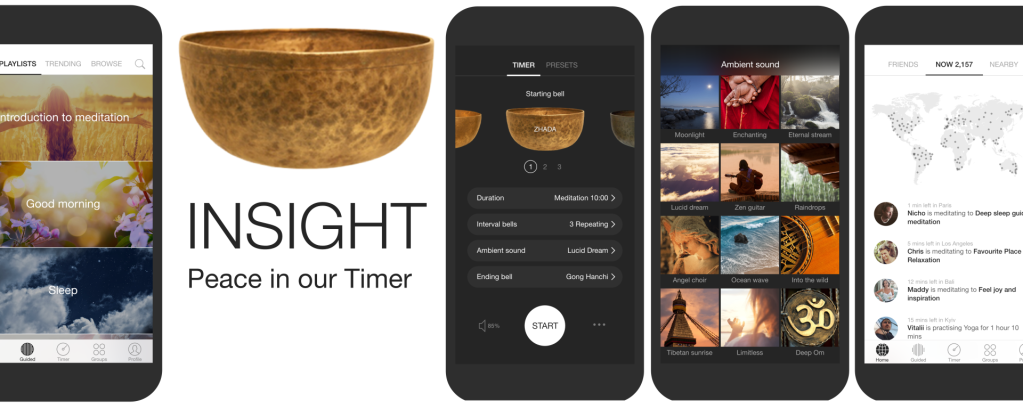 A promotional image showing 4 mobile phones with screenshots of the apps in sight it, and the Insight Timer bronze meditation bowl with black text that reads "Insight Peace in our Timer". (left) mobile screenshot shows "Introduction to meditation. Good morning. Sleep" categories. (middle left) mobile screenshot of the Timer page with a white circle that reads "Start" in it. (middle right) mobile screenshot of a grid of 12 image boxes, and the text "Ambient sound" on top. (right) Mobile screenshot of a world map with a list of people who are actively using the app, and the text "Now 2,157" on top showing how many people in the word are currently using the app.